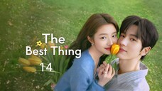 The best thing ep 14 Eng sub