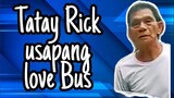 Tatay Rick : kwentong love bus