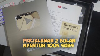 Perjalanan gw 2 bulan 100k Subscriber & Unboxing Silver Play Button wkowko 😱