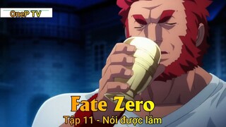 Fate Zero Tập 11 - Nói được lắm