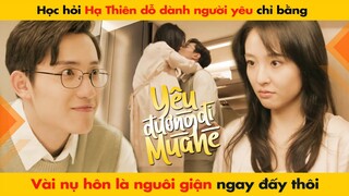 HỌC HỎI HẠ THIÊN DỖ DÀNH NGƯỜI YÊU CHỈ BẰNG VÀI NỤ HÔN LÀ NGUÔI GIẬN NGAY THÔI || HẠ THIÊN KHI YÊU