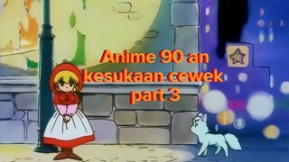 Anime Cewek 90an ll Part 3