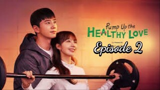 Pump Up the Healthy Love Season 1 [Episode 2 ] Subtitle Indonesia