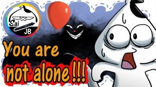 You are not alone in the dark!!