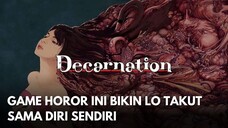 MAIN DECARNATION BIKIN LO TAKUT SAMA DIRI SENDIRI