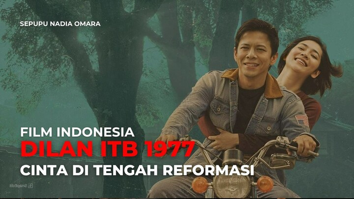 DILAN ITB 1977 - FILM INDONESIA TERBARU