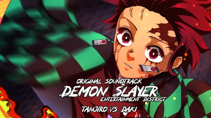 Demon Slayer "Kimetsu no Yaiba"『Tanjiro vs Daki』| Entertainment District OST