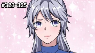 (พากย์มังงะ) ราชาแห่งศิลปะการต่อสู้ ตอนที่ 323-325 #มังงะพระเอกเก่ง