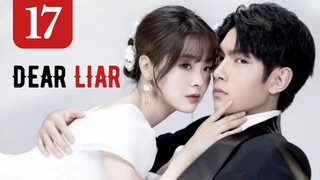 Dear Liar (2023) Malay Sub 17