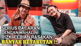 RIZKY FEBIAN SERIUS PACARI MAHALINI DAN INGIN NIKAH MUDA!TAPI TERNYATA BANYAK KETAKUTAN! KARENA APA?