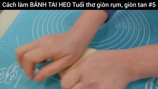 Cách làm BÁNH TAI HEO Tuổi thơ giòn rụm, giòn tan #5