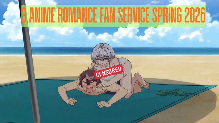 Jangan Lewatkan! 3 Anime Fan Service Spring 2026