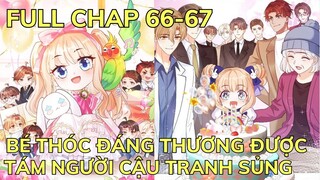 Phần 13 - BÉ THÓC ĐÁNG THƯƠNG ĐƯỢC TÁM NGƯỜI CẬU TRANH SỦNG - Chap 66-67 | Bảo Ngọc Suri