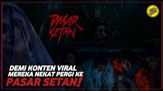 PASAR SETAN - SEMUA YG MASUK PASTI HILANG