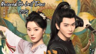 [ SUB INDO ] Rescued the Lost Times Ep 3