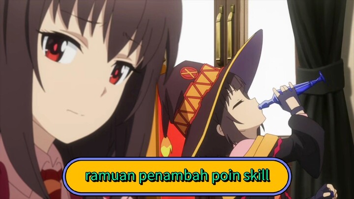 #KompetisiKreasiUnggahan5, Megumin minum ramuan penambah poin skill