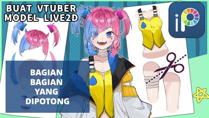 MEMISAHKAN BAGIAN-BAGIAN MODEL VTUBER UNTUK LIVE2D