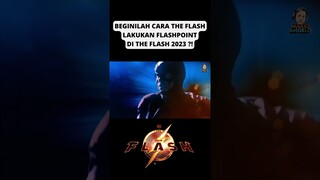 BEGINILAH CARA THE FLASH LAKUKAN FLASHPOINT DI THE FLASH 2023 ?! #shorts