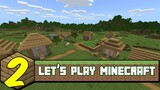 THE VILLAGE HAS CHANGED !!! - Let's Play Minecraft Survival ( Episode 2 )