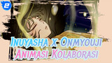 Fleeting Light - Inuyasha / Onmyouji | Kidomaru x Sesshomaru x Rin / Animasi Kolaborasi_2