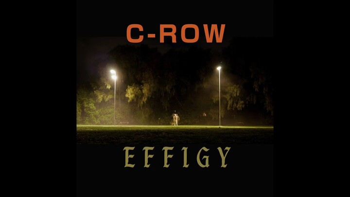 C-Row - Effigy