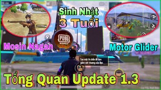 Tổng Hợp Update Chính Thức 1.3 PUBG Mobile | Mừng Sinh Nhật 3 Tuổi, MOSIN NAGAN, MOTOR GLIDER.