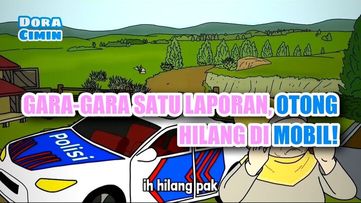 🤯 GARA-GARA SATU LAPORAN, OTONG HILANG DI MOBIL!