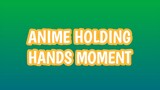 Anime Holding Hands Moment