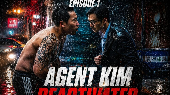 AGENT KIM REACTIVATED EPISODE 1-4