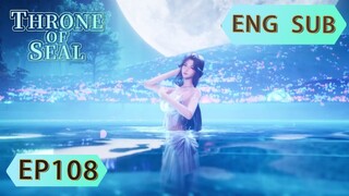 [Eng Sub] Throne Of Seal EP108Part3