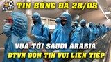 Vừa Đặt Chân Tới Saudi Arabia Thầy Trò HLV Park Hang Seo Vỡ Òa Nhận Tin Vui Liên Tiếp