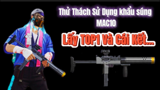 [FREE FIRE] Sử Dụng Khẩu Súng MAC10 Mới Nhất Leo Rank Đại Kiện Tướng Và Cái Kết