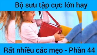 Bộ sưu tập cực lớn hay rất nhiều các mẹo #44