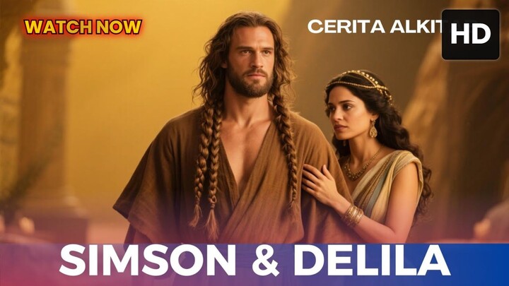 Cerita Alkitab : Simson & Delila