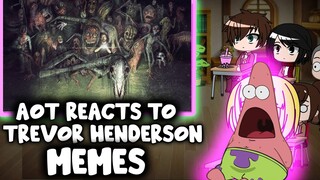 AOT Reacts to Trevor Henderson Memes || Gacha Club ||