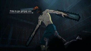 Macem² gw gergaji pala lo