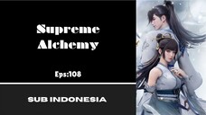 [SUPREME ALCHEMY] Eps:108