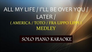 ALL MY LIFE / I'LL BE OVER YOU /LATER / ( AMERICA / TOTO / FRA LIPPO LIPPI ) COVER_CY