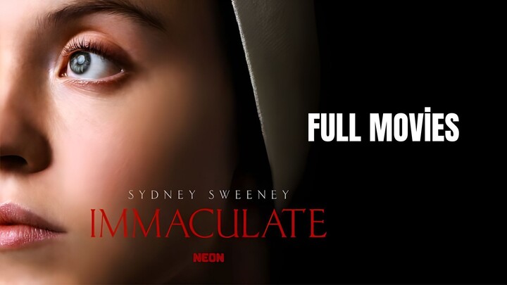 Immaculate 2024 Sydney Sweeney horror Full Movies eng sub  (1080p)