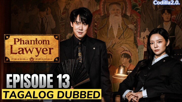 Phantom Lawyer 2026 Episode 13 Tagalog Dubbed