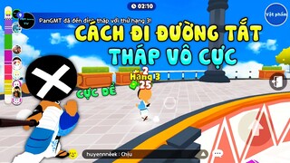 PLAY TOGETHER | CÁCH ĐI ĐƯỜNG TẮT TRONG TRÒ CHƠI THÁP VÔ CỰC