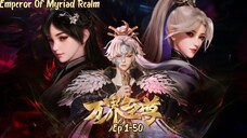 Emperor Of Myriad Realm S2 | Ep 1-50 | Indo Sub