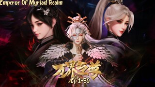 Emperor Of Myriad Realm S2 | Ep 1-50 | Indo Sub