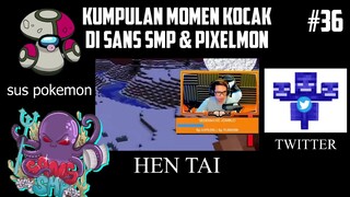 Kumpulan MOMEN KOCAK di SANS SMP S5 dan PIXELMON !! Part 36