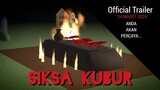 SIKSA KUBUR - OFFICIAL TRAILER || 4 APRIL 2024