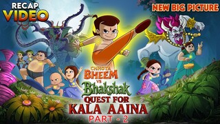 Chhota Bheem Vs Bhakshak Quest For Kaala Aaina Part 2 ful movie in Hindi