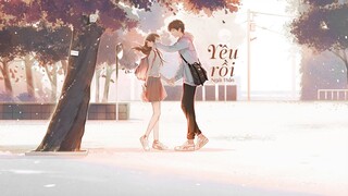 [Vietsub] Yêu rồi (恋爱啦) - Ngải Thần