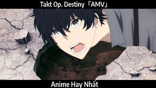 Takt Op. Destiny「AMV」Hay Nhất