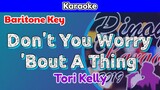 Don't You Worry 'Bout A Thing by Tori Kelly (Karaoke : Baritone Key)