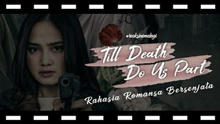 review Till Death Do Us Part: Rahasia Romansa Bersenjata